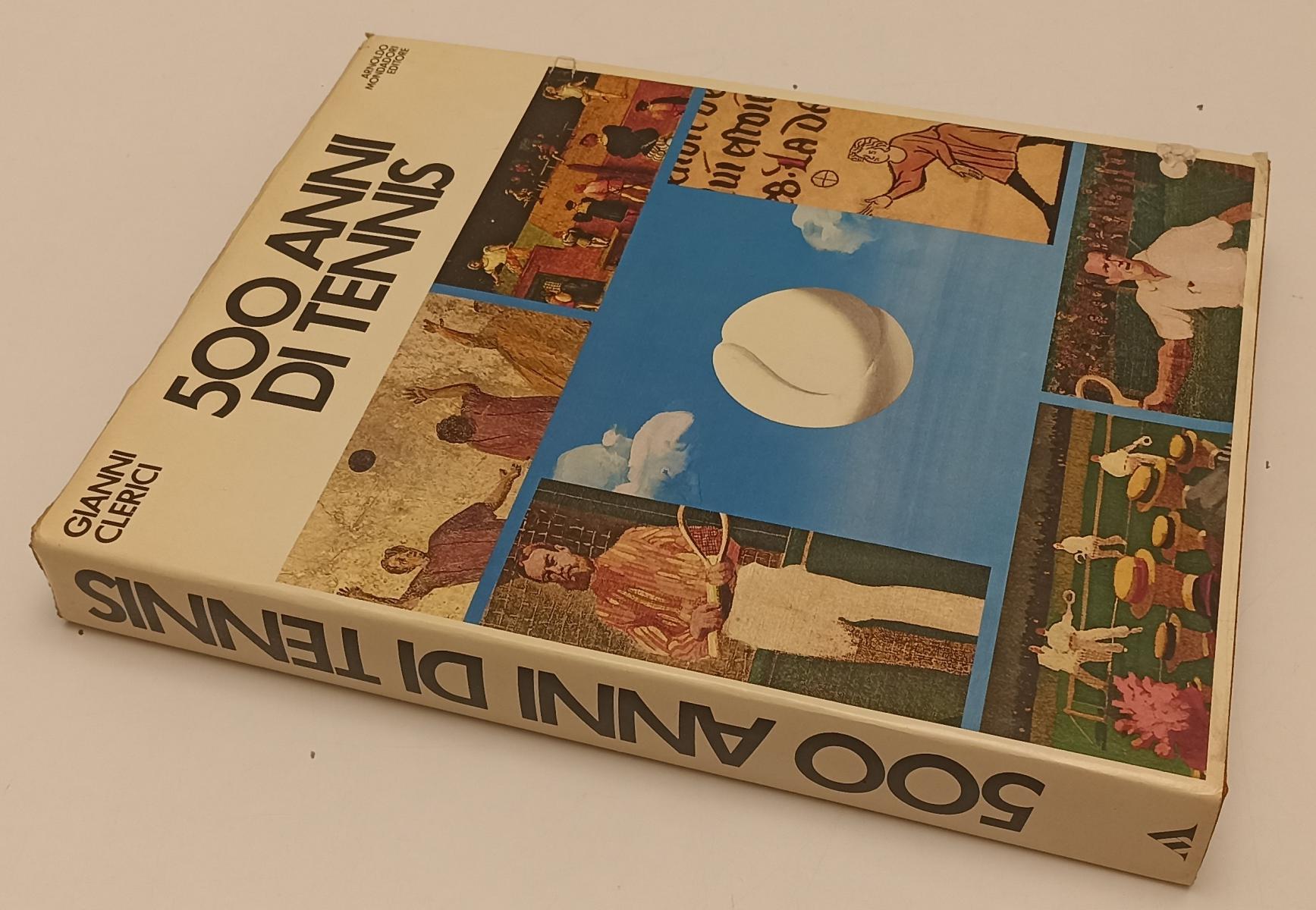 LC- 500 ANNI DI TENNIS - GIANNI CLERICI - MONDADORI --- 1974 - CS - YFS231