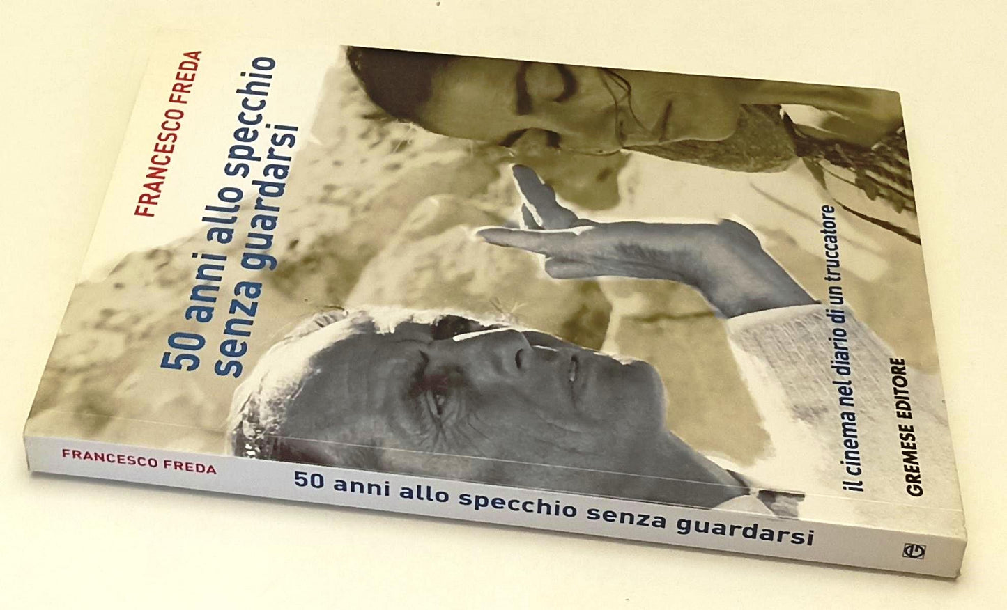 LW- 50 ANNI ALLO SPECCHIO SENZA GUARDARSI - FREDA - GREMESE --- 2006 - B- YFS661