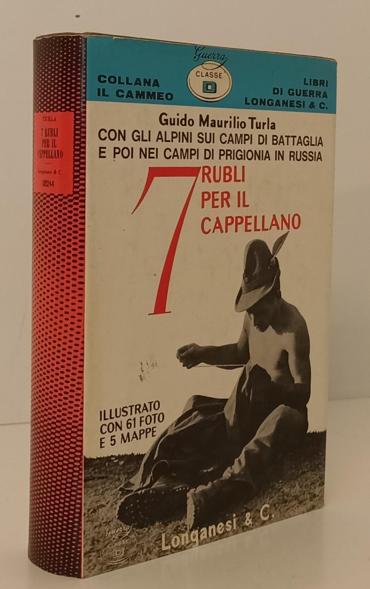 LN- 7 RUBLI PER IL CAPPELLANO ALPINI RUSSIA- TURLA- LONGANESI--- 1970- CS-YFS177