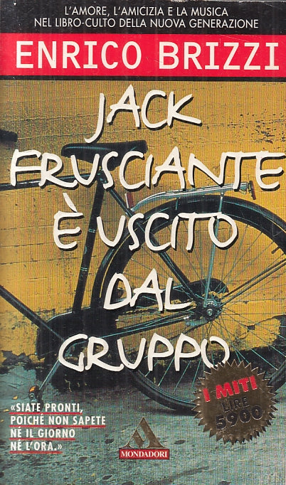 LN2- JACK FRUSCIANTE E' USCITO DAL GRUPPO - ENRICO BRIZZI - MONDADORI- B- JXS57