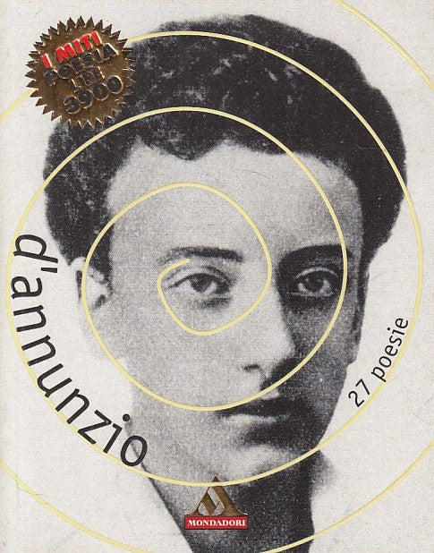 LN- 27 POESIE - D'ANNUNZIO - MONDADORI - I MITI - 1a ED. - 1996 - B - YFS606