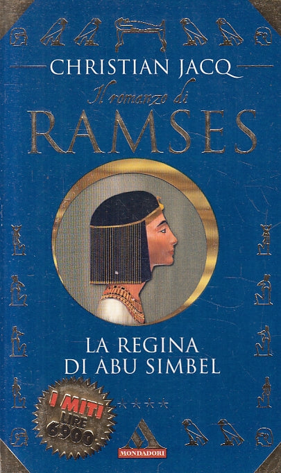LN2- IL ROMANZO DI RAMSES 4 LA REGINA DI ABU SIMBEL - CHRISTIAN JACQ - B - JXS92