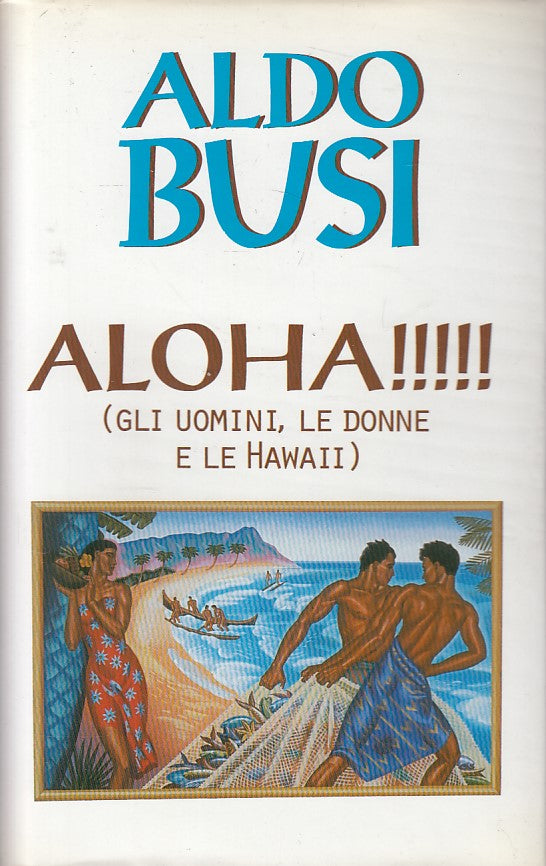 LS- ALOHA!!!!! UOMINI DONNE E HAWAII - BUSI - EUROCLUB --- 1998 - CS - ZDS606