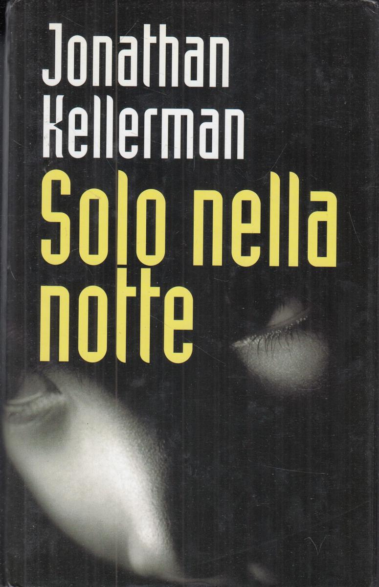 LN2- SOLO NELLA NOTTE - JONATHAN KELLERMAN - MONDOLIBRI - CS- JXS48