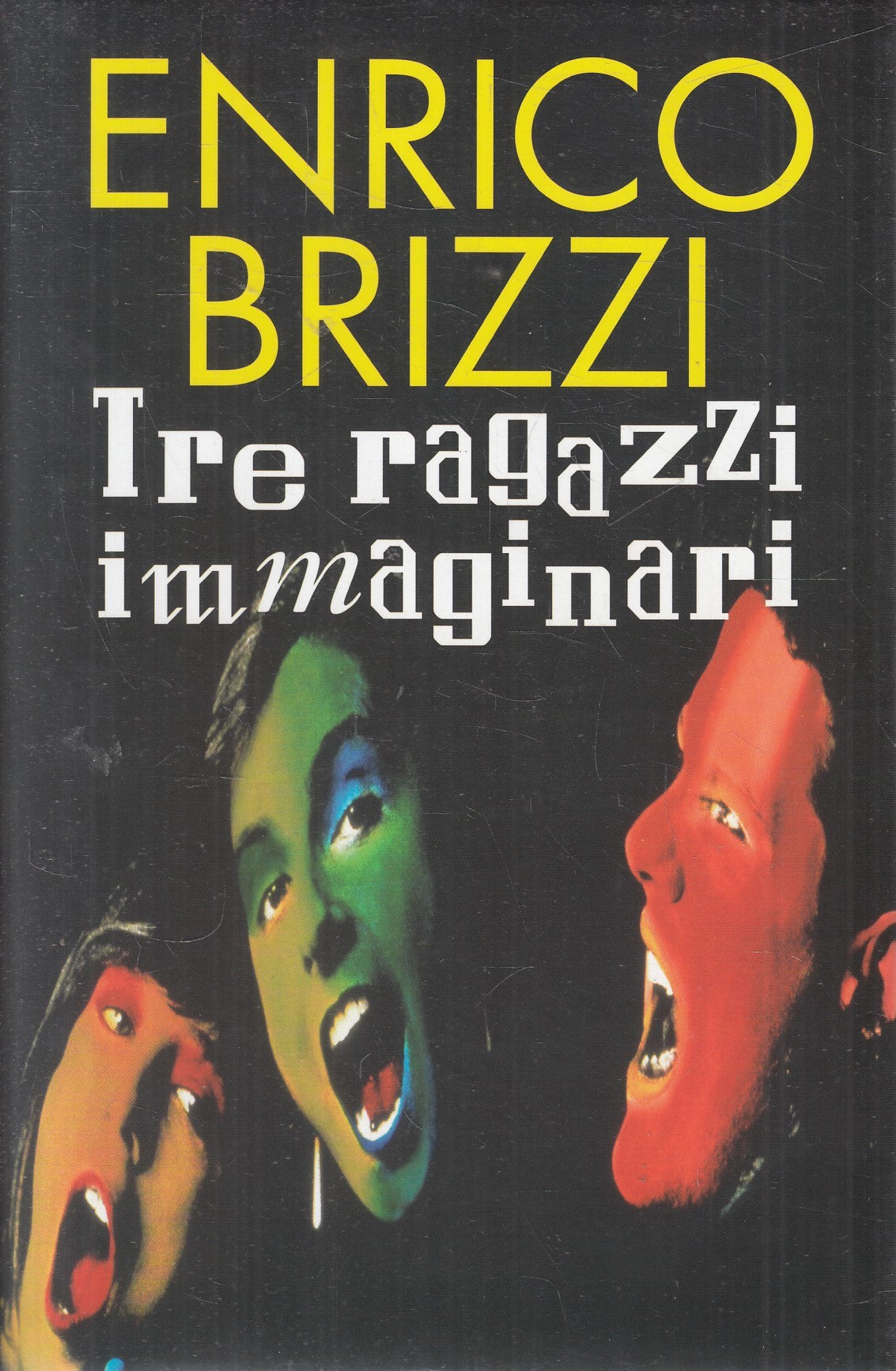 LN2- TRE RAGAZZI IMMAGINARI - ENRICO BRIZZI - MONDOLIBRI - CS - JXS81