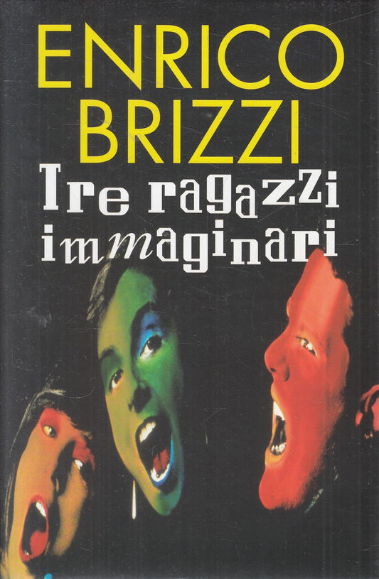LN2- TRE RAGAZZI IMMAGINARI - ENRICO BRIZZI - MONDOLIBRI - CS - JXS81