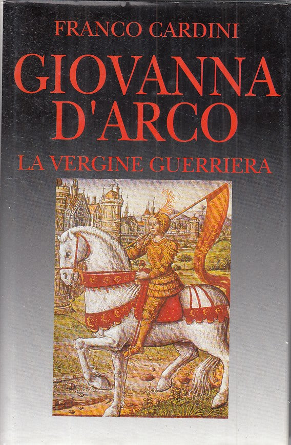 LS- GIOVANNA D'ARCO VERGINE GUERRIERA - CARDINI - EUROCLUB--- 1999 - CS - ZFS477