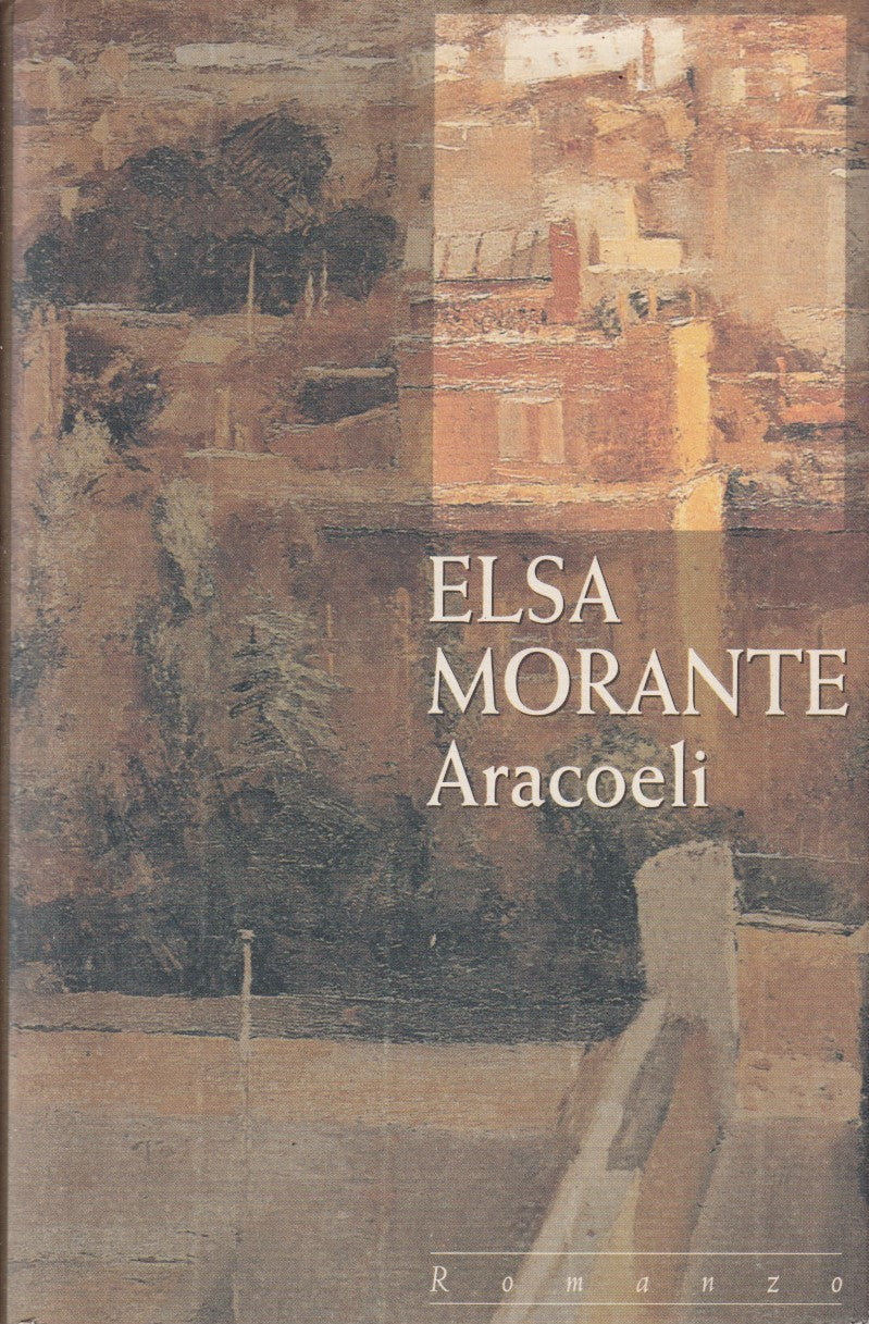 Aracoeli - Elsa Morante - Mondolibri - JXS335