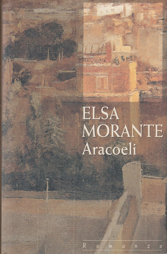 Aracoeli - Elsa Morante - Mondolibri - JXS335