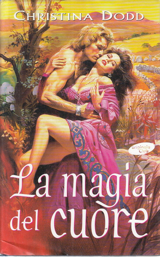 LN2- LA MAGIA DEL CUORE - CHRISTINA DODD - ORIGINALE CLUB - CS - JXS62