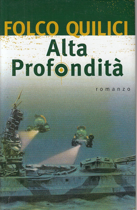 LN- ALTA PROFONDITA' - FOLCO QUILICI - MONDOLIBRI --- 1999 - CS - YFS417
