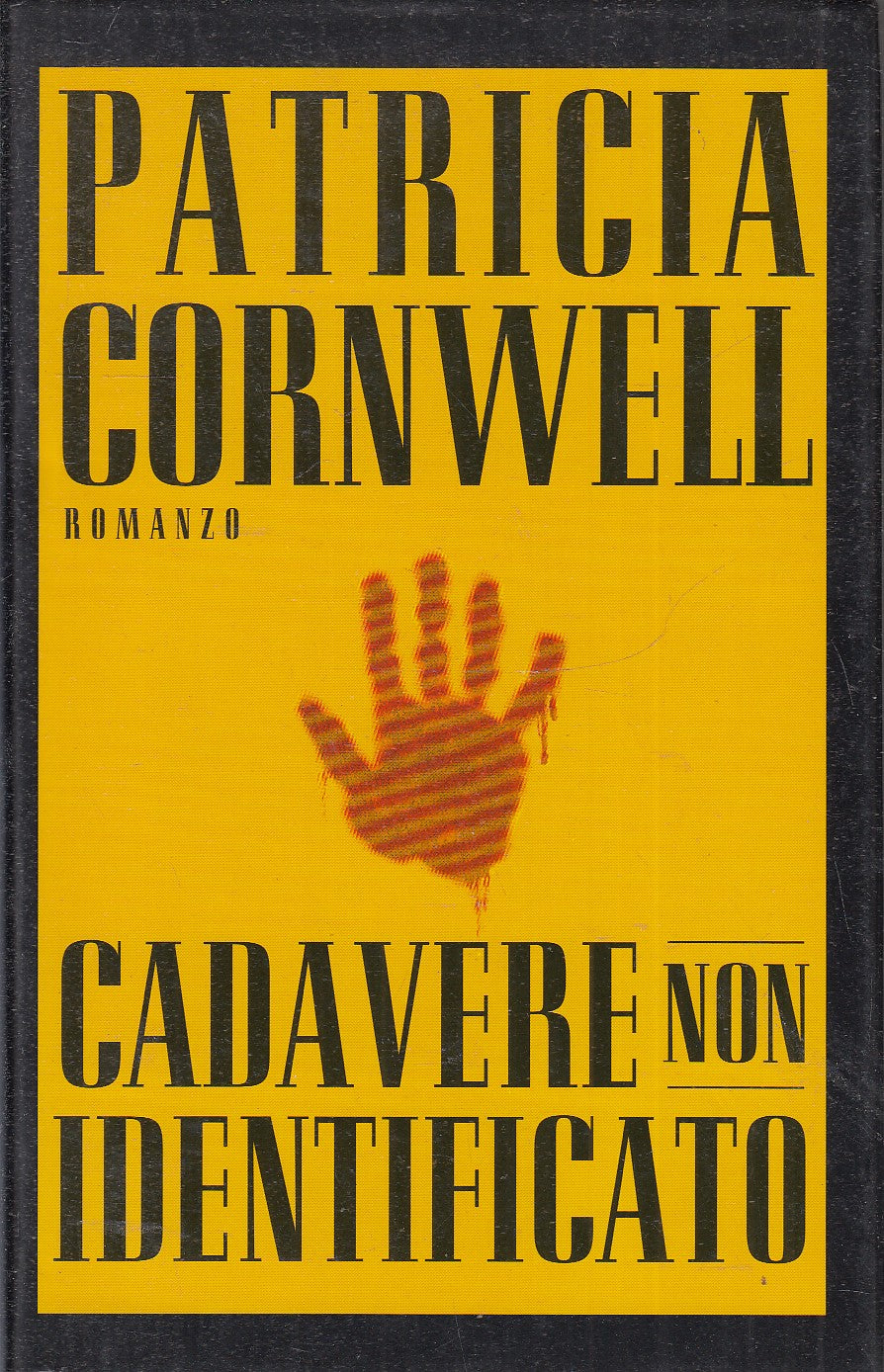 CADAVERE NON IDENTIFICATO - PATRICIA CORNWELL - MONDOLIBRI - CS- JXS83