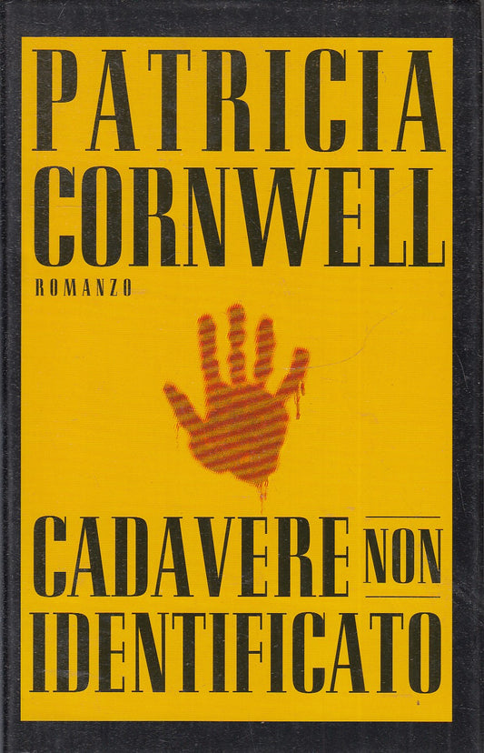 CADAVERE NON IDENTIFICATO - PATRICIA CORNWELL - MONDOLIBRI - CS- JXS83