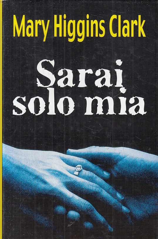 SARAI SOLO MIA - MARY HIGGINS CLARK - MONDOLIBRI - CS - JXS58