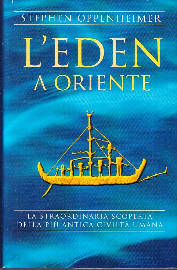 LN- L'EDEN A ORIENTE - STEPHEN OPPENHEIMER - MONDOLIBRI --- 2000 - CS - ZFS188