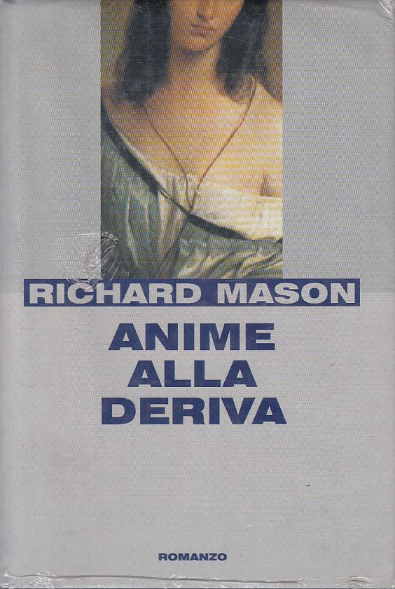 LN- ANIME ALLA DERIVA - RICHARD MASON - MONDOLIBRI --- 2000 - CS - YDS480