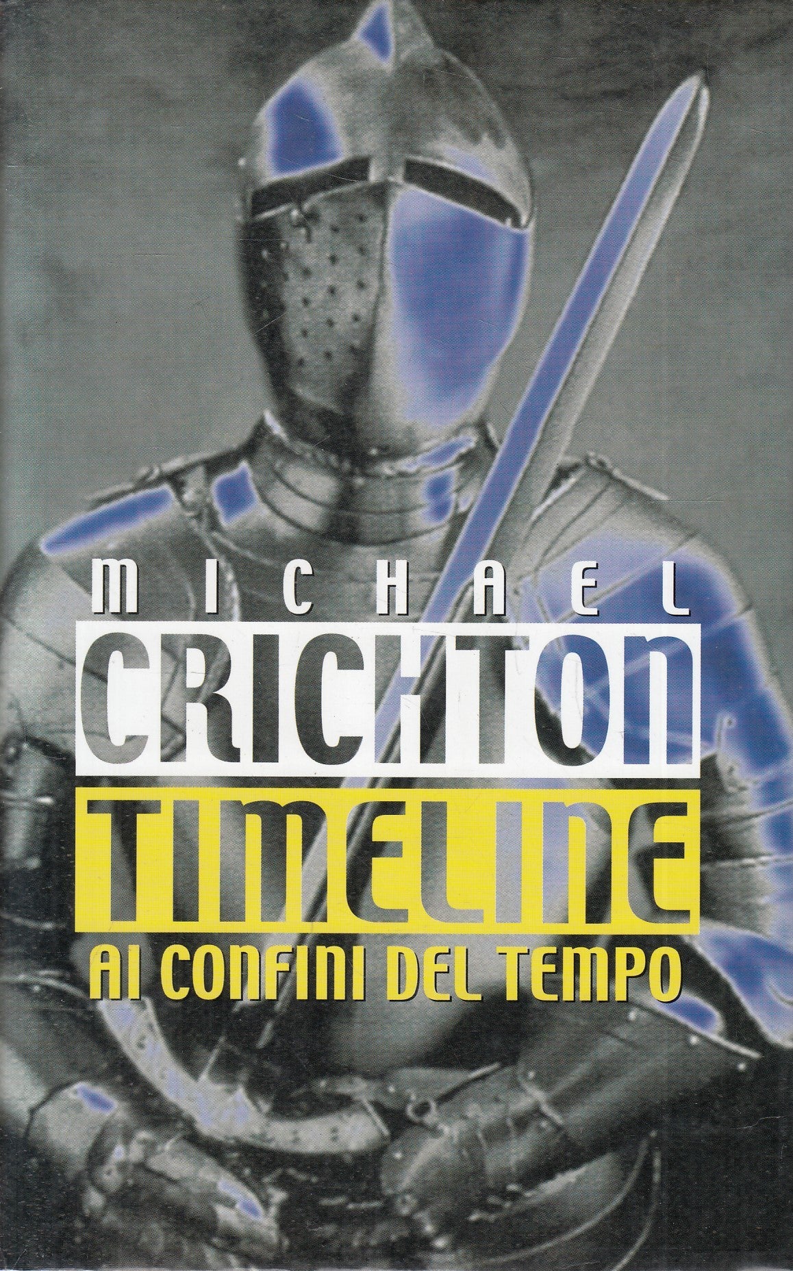 TIMELINE AI CONFINI DEL MONDO - MICHAEL CRICHTON - MONDOLIBRI - CS - JXS244