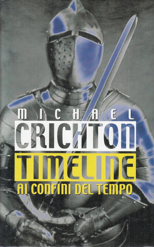 LN2- TIMELINE AI CONFINI DEL MONDO - MICHAEL CRICHTON - MONDOLIBRI - CS - JXS244