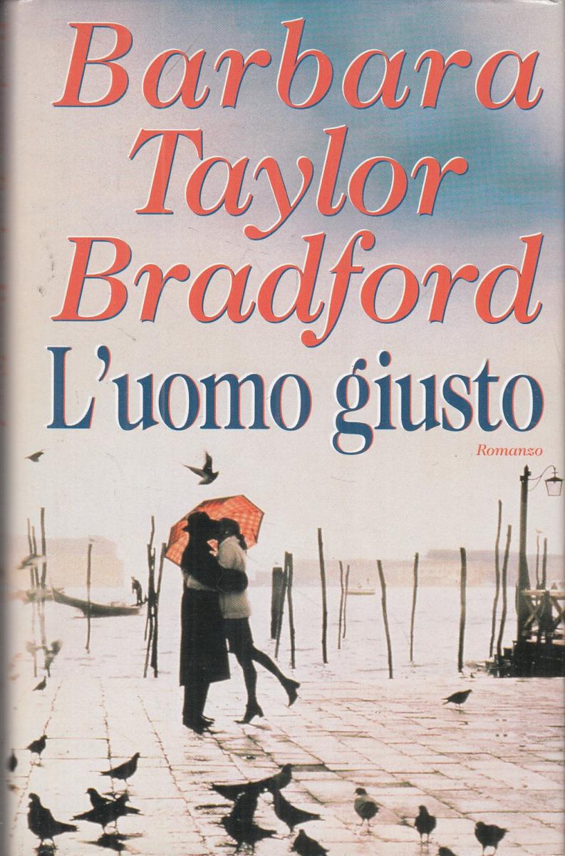 LN2- L'UOMO GIUSTO - BARBARA TAYLOR BRADFORD - MONDOLIBRI - CS- JXS48
