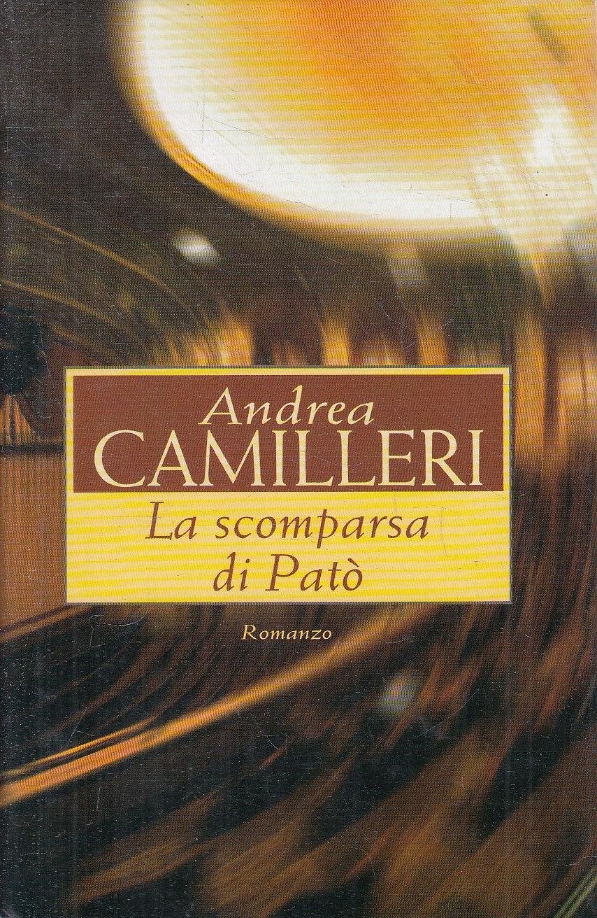 LA SCOMPARSA DI PATO' - ANDREA CAMILLERI - MONDOLIBRI - CS - JXS314