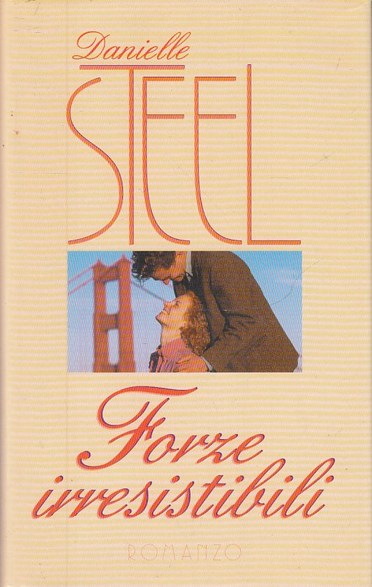 LN2- FORZE IRRESISTIBILI - DANIELLE STEEL - MONDOLIBRI - CS - JXS223