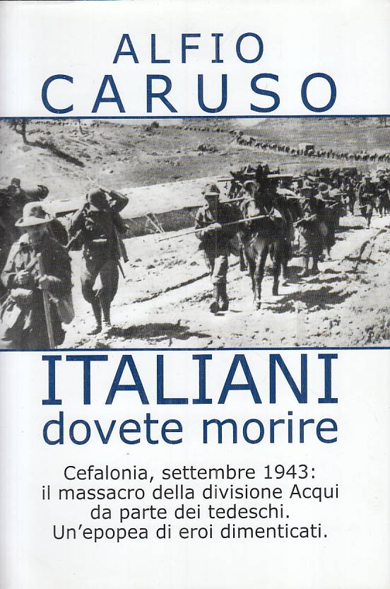 LS- ITALIANI DOVETE MORIRE CEFALONIA- CARUSO - MONDOLIBRI --- 2000 - CS - YFS181