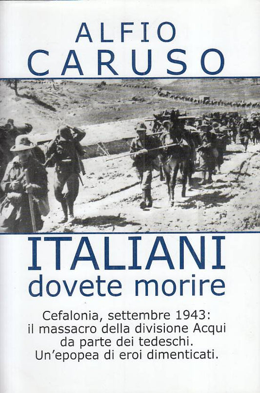 LS- ITALIANI DOVETE MORIRE CEFALONIA- CARUSO - MONDOLIBRI --- 2000 - CS - YFS181
