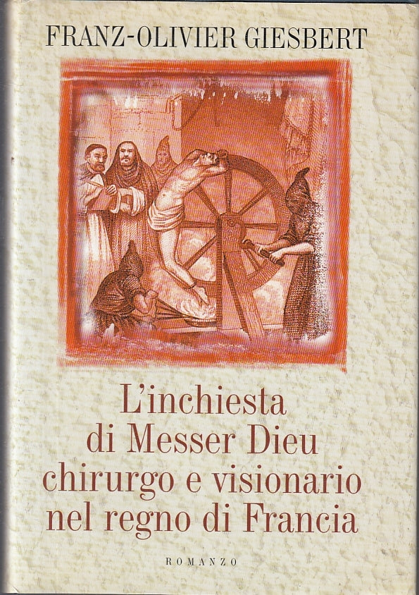 L'INCHIESTA DI MESSER DIEU CHIRURGO VISIONARIO FRANCIA- GIESBERT- CS- JXS19