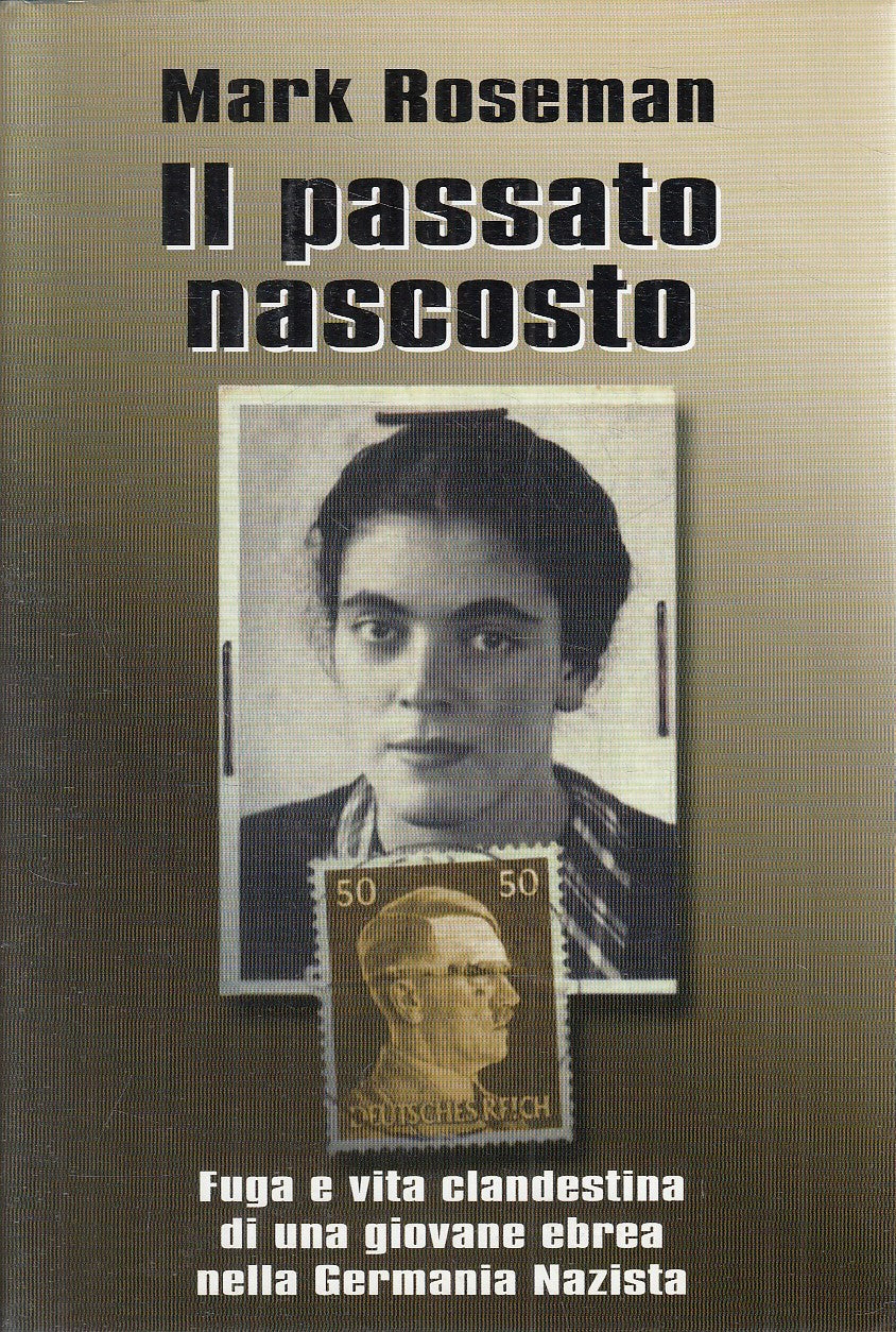 IL PASSATO NASCOSTO - MARK ROSEMAN - MONDOLIBRI - CS - JXS277