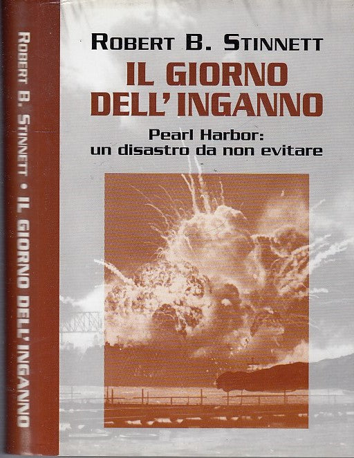 LS- IL GIORNO DELL'INGANNO PEARL HARBOR- STINNETT- MONDOLIBRI--- 2001- CS- MLT1