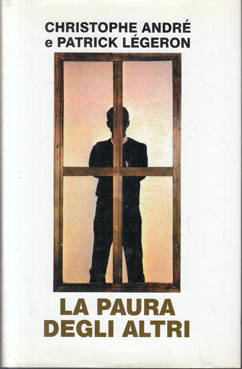 LN- LA PAURA DEGLI ALTRI- ANDRE' LEGERON - MONDOLIBRI --- 2000- CS- YFS152