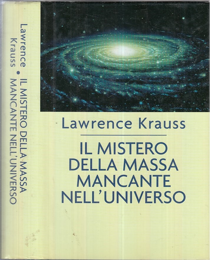 LZ- IL MISTERO DELLA MASSA MANCANTE NELL'UNIVERSO - KRAUSS ---- 2001- CS- XFS113