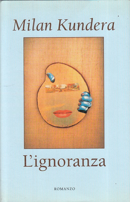 LN- L'IGNORANZA - MILAN KUNDERA - MONDOLIBRI --- 2001 - CS - ZFS604