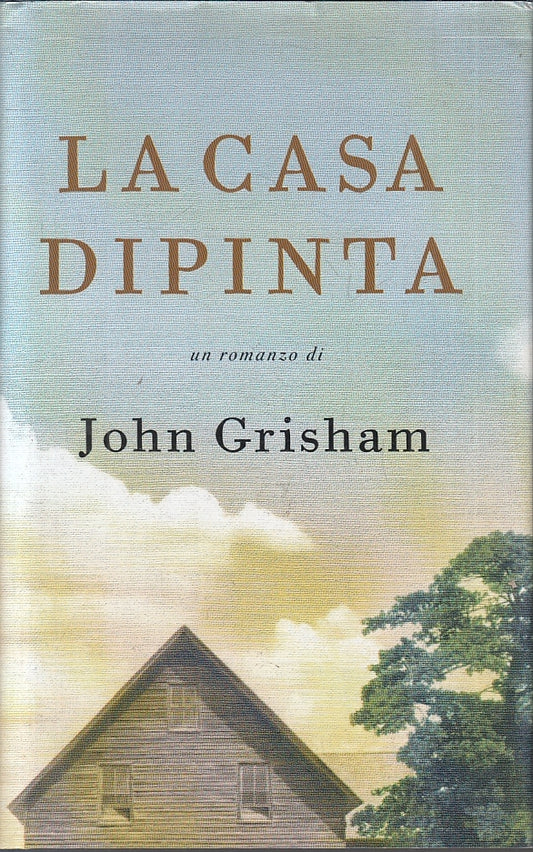 LA CASA DIPINTA - JOHN GRISHAM - MONDOLIBRI --- 2001 - CS - JXS17