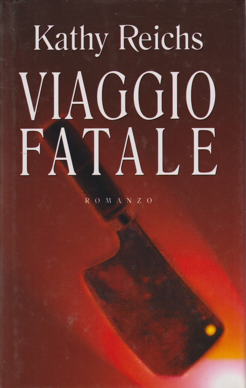 Viaggio fatale - Kathy Reichs - Mondolibri - JXS142