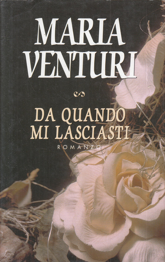 LN2- DA QUANDO MI LASCIASTI - MARIA VENTURELLI - MONDOLIBRI  - CS - JXS194