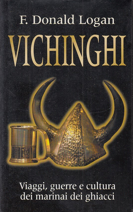 LS- VICHINGHI STORIA MARINAI GHIACCI- DONALD LOGAN- MONDOLIBRI- 1999- CS- ZFS148