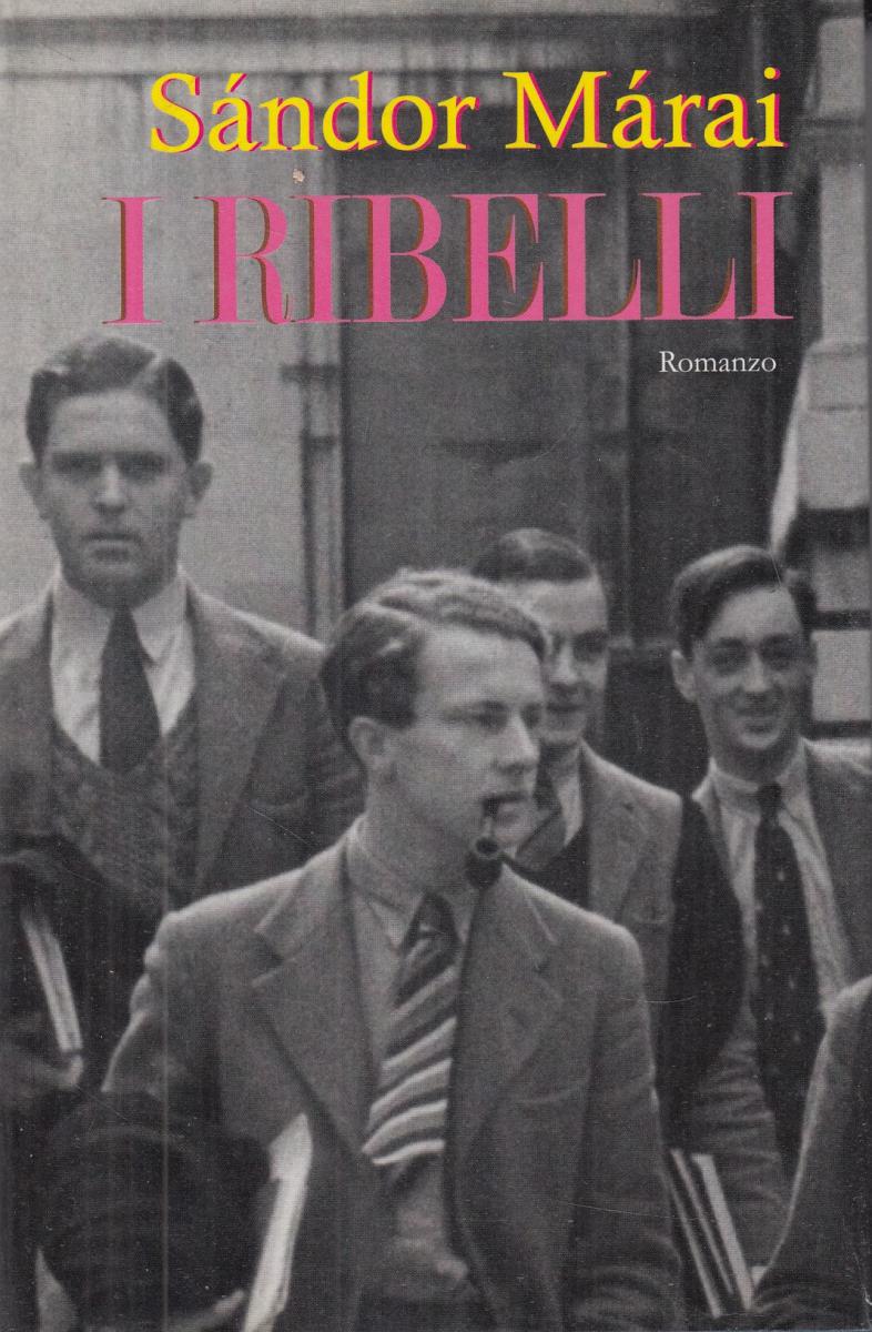 LN2- I RIBELLI - SANDOR MARAI - MONDOLIBRI - CS- JXS115