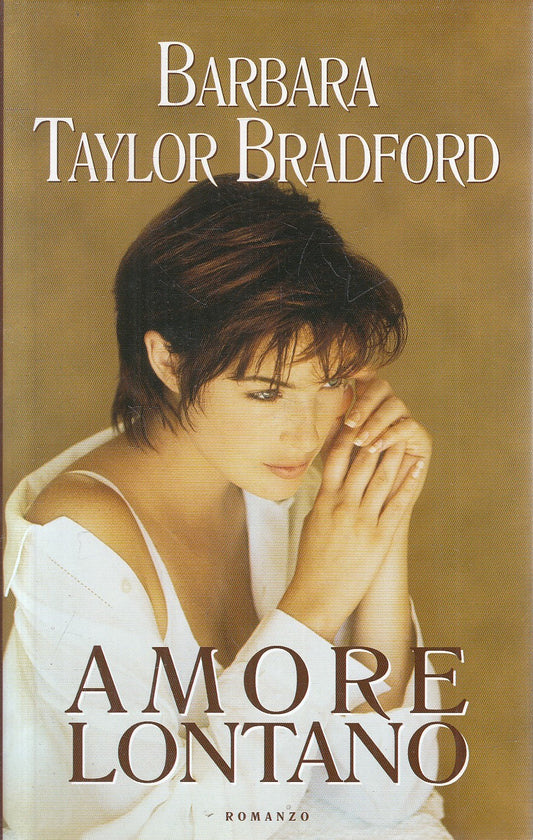 AMORE LONTANO - BARBARA TAYLOR BRADFORD - MONDOLIBRI - CS - JXS283