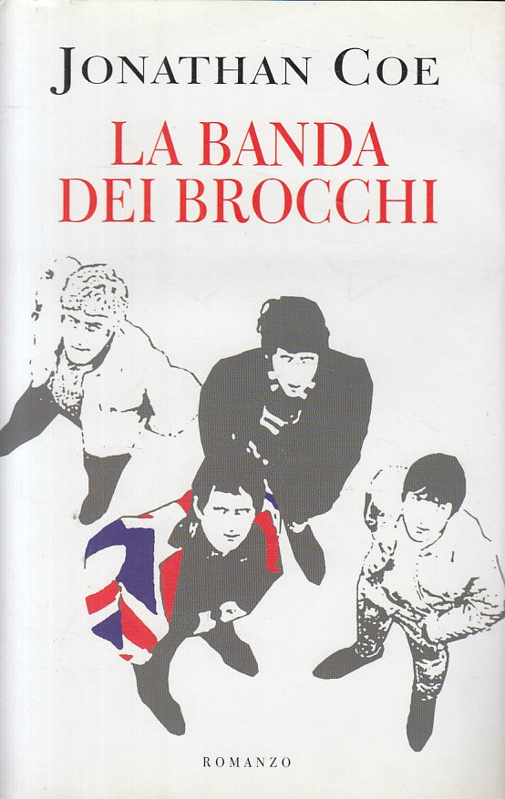 LN- LA BANDA DEI BROCCHI - JONATHAN COE - MONDOLIBRI --- 2001 - CS - ZFS182