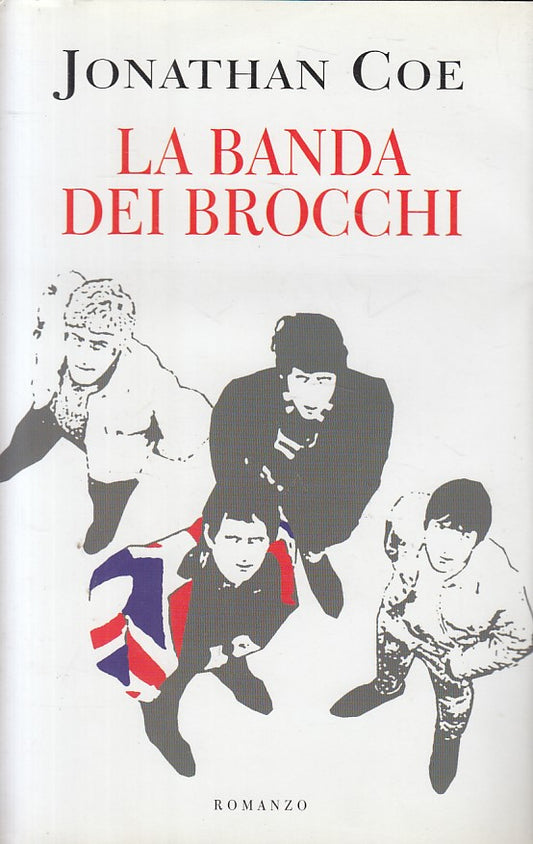 LN- LA BANDA DEI BROCCHI - JONATHAN COE - MONDOLIBRI --- 2001 - CS - ZFS182