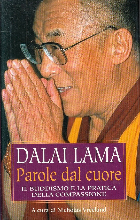 LS- PAROLE DAL CUORE IL BUDDISMO - DALAI LAMA - MONDOLIBRI --- 2001- CS- YFS319