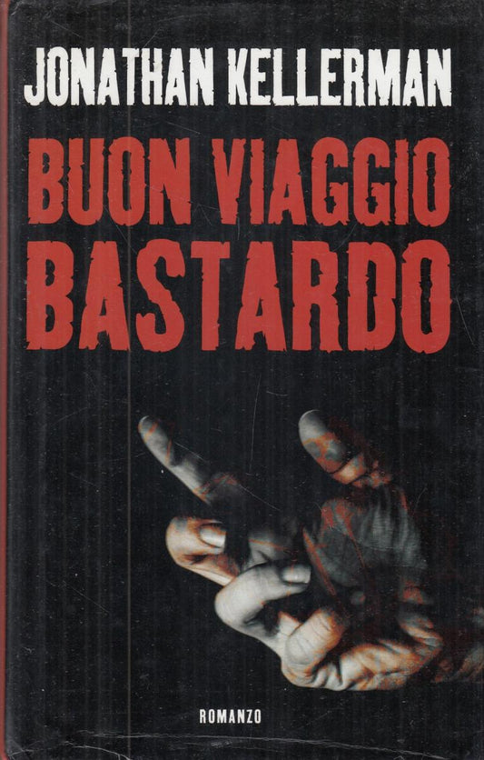LN2- BUON VIAGGIO BASTARDO - JONATHAN KELLERMAN - MONDOLIBRI - CS- JXS90