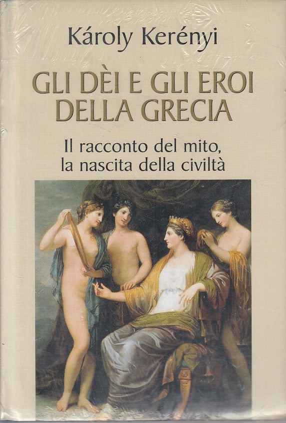 LS- GLI DEI E GLI EROI DELLA GRECIA - KERENYI- MONDOLIBRI --- 1990 - CS - ZFS159