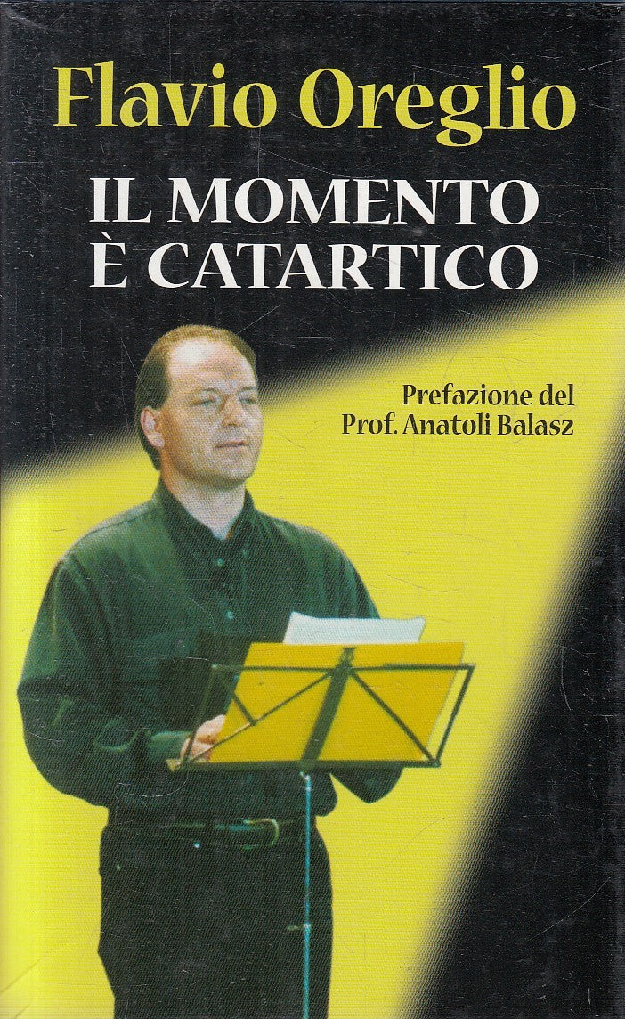 IL MOMENTO E' CATARTICO - FLAVIO OREGLIO - MONDOLIBRI - CS - JXS212