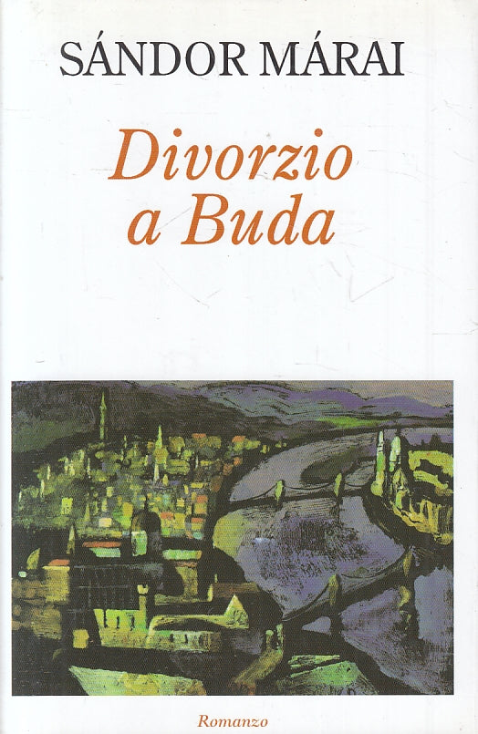 LN- DIVORZIO A BUDA - SANDOR MARAI - MONDOLIBRI --- 2003 - CS - ZFS217