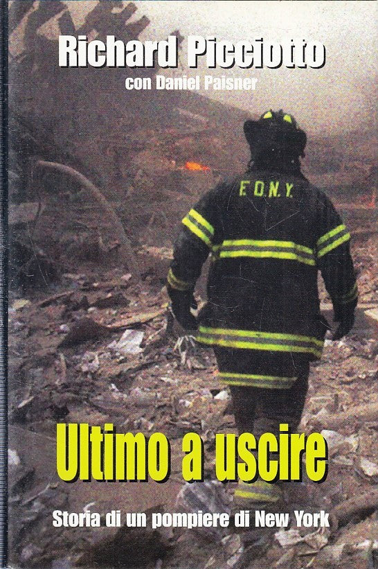 LN- ULTIMO A USCIRE POMPIERE - RICHARD PICCIOTTO- MONDOLIBRI--- 2002- CS- YFS413