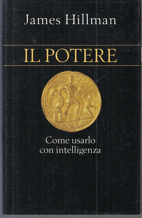 LZ- IL POTERE USARLO CON INTELLIGENZA - HILLMAN - MONDOLIBRI--- 2002- CS- ZFS157