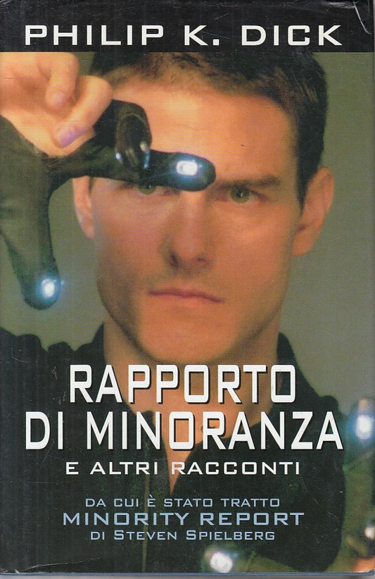 LN- RAPPORTO DI MINORANZA - PHILIP K. DICK - MONDOLIBRI --- 2002 - CS - ZFS182