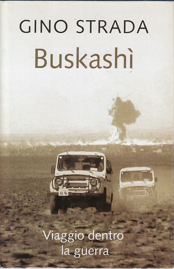 LN- BUSKASHI VIAGGIO DENTRO GUERRA - STRADA - MONDOLIBRI --- 2002 - CS - ZDS477